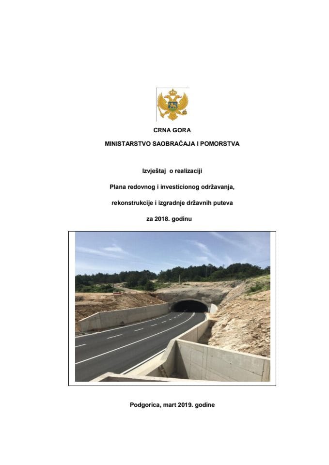 Извјештај о реализацији Плана редовног и инвестиционог одржавања, реконструкције и изградње државних путева за 2018. годину и Предлог плана редовног и инвестиционог одржавања, реконструкције и изгр