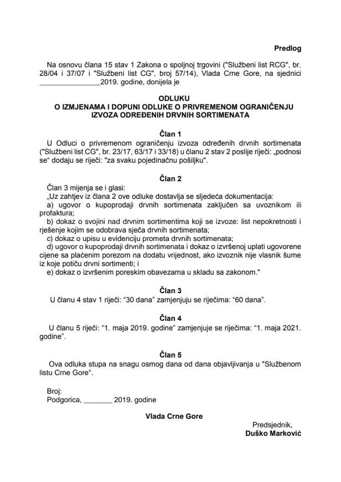 Предлог одлуке о измјенама и допуни Одлуке о привременом ограничењу извоза одређених дрвних сортимената (без расправе)