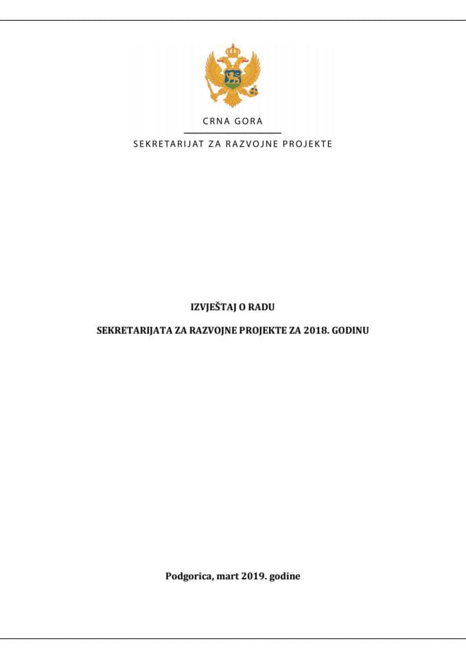 Izvještaj o radu Sekretarijata za razvojne projekte za 2018. godinu (bez rasprave)