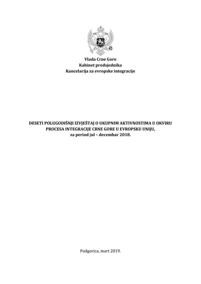 Десети полугодишњи извјештај о укупним активностима у оквиру процеса интеграције Црне Горе у Европску унију за период јул – децембар 2018.