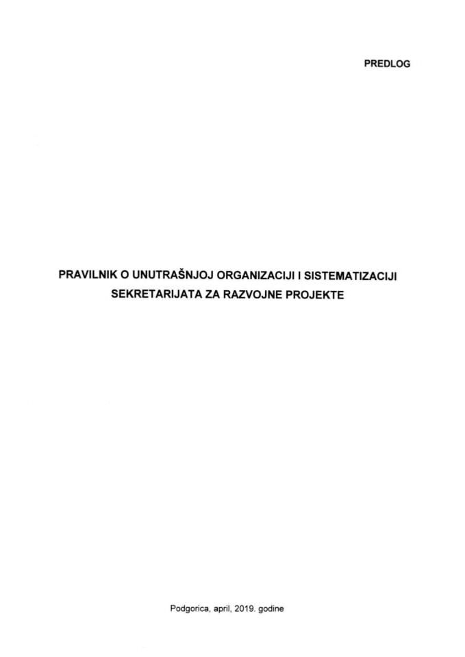 Предлог правилника о унутрашњој организацији и систематизацији Секретаријата за развојне пројекте