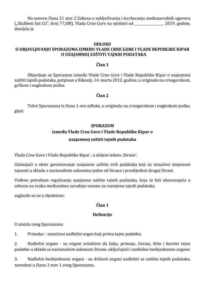 Predlog odluke o objavljivanju Sporazuma između Vlade Crne Gore i Vlade Republike Kipar o uzajamnoj zaštiti tajnih podataka (bez rasprave)