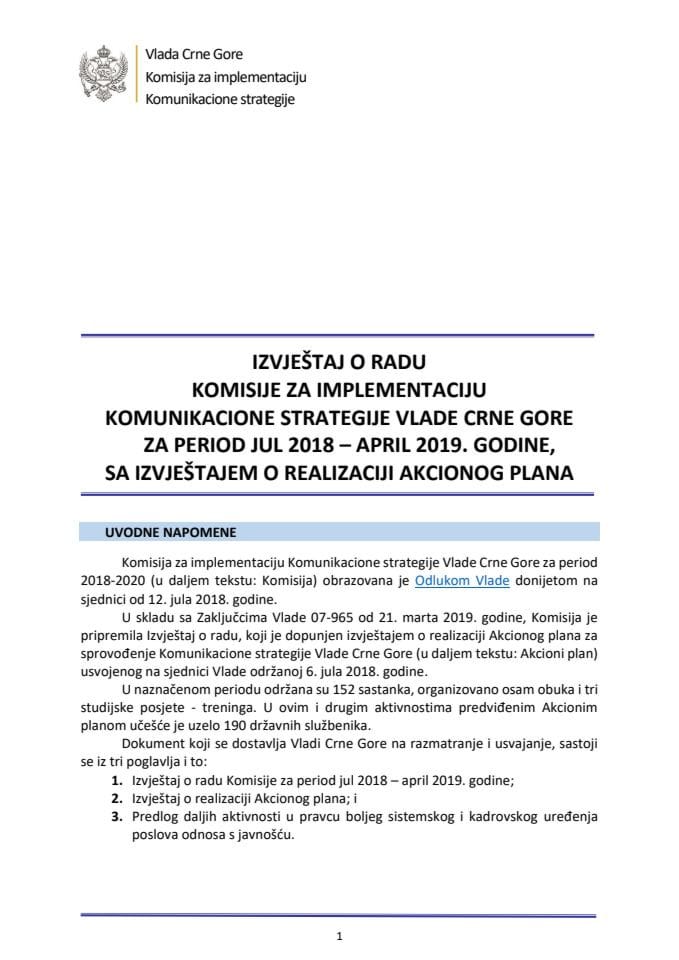 Izvještaj o radu Komisije za implementaciju Komunikacione strategije Vlade Crne Gore za period jul 2018 – april 2019. godine sa Izvještajem o realizaciji Akcionog plana i Predlog odluke o izmjeni Odlu