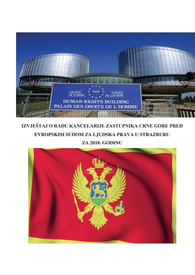 Извјештај о раду Канцеларије заступника Црне Горе пред Европским судом за људска права у Стразбуру за 2018. годину