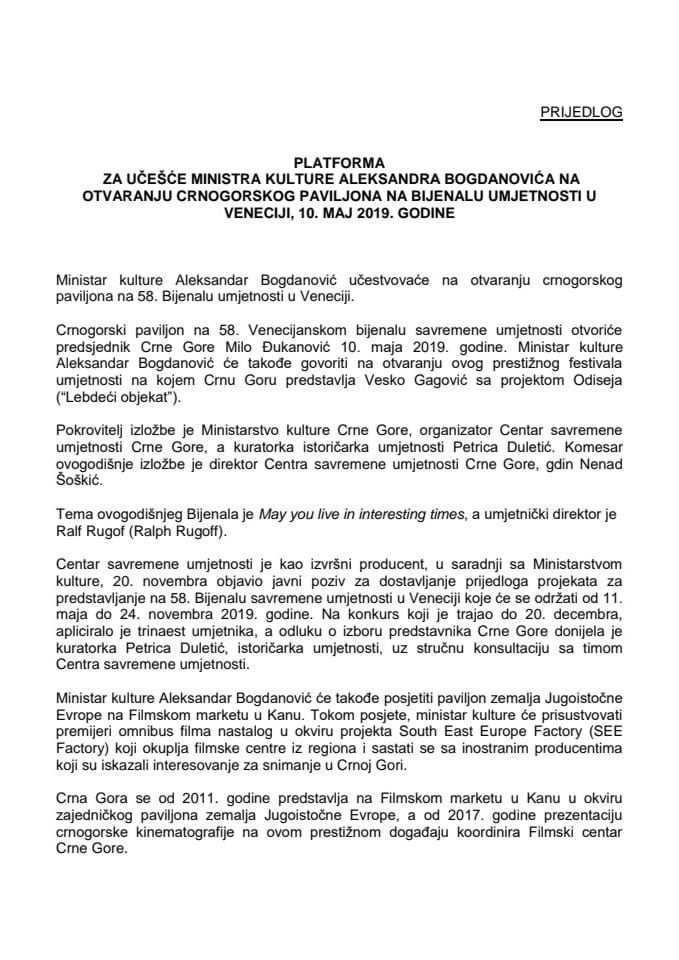 Predlog platforme za učešće Aleksandra Bogdanovića, ministra kulture, na otvaranju crnogorskog paviljona na Bijenalu umjetnosti u Veneciji, 10. maja 2019. godine