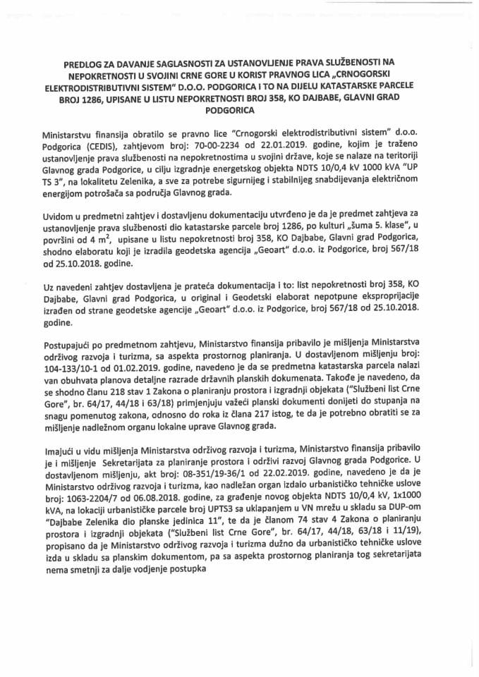 Предлог за давање сагласности за установљење права службености на непокретности у својини Црне Горе у корист правног лица "Црногорски електродистрибутивни систем" д.о.о. Подгорица и то на дијелу ка