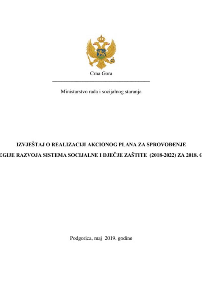Izvještaj o realizaciji Akcionog plana za sprovođenje Strategije razvoja sistema socijalne i dječje zaštite (2018-2022) za 2018. godinu (bez rasprave)