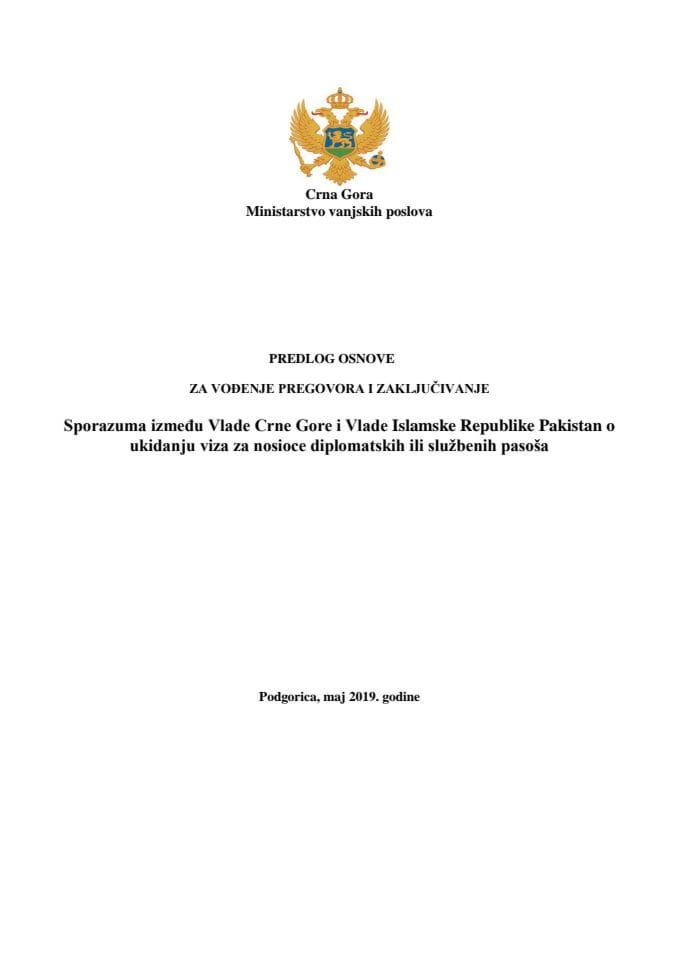 Predlog osnove za vođenje pregovora i zaključivanje Sporazuma između Vlade Crne Gore i Vlade Islamske Republike Pakistan o ukidanju viza za nosioce diplomatskih ili službenih pasoša s Nacrtom sporazum