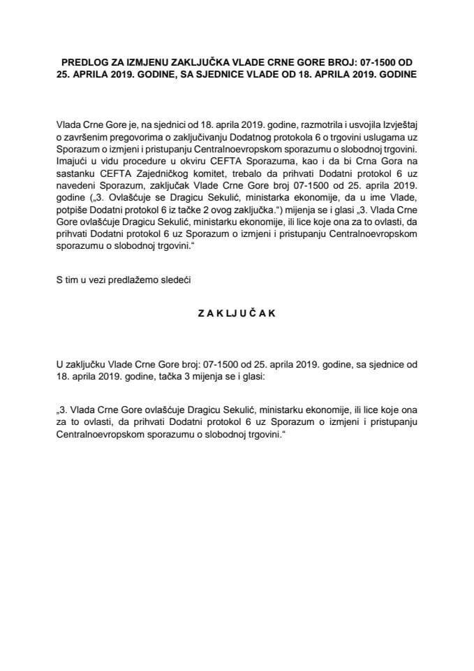 Predlog za izmjenu Zaključka Vlade Crne Gore, broj: 07-1500, od 25. aprila 2019. godine, sa sjednice od 18. aprila 2019. godine (bez rasprave)