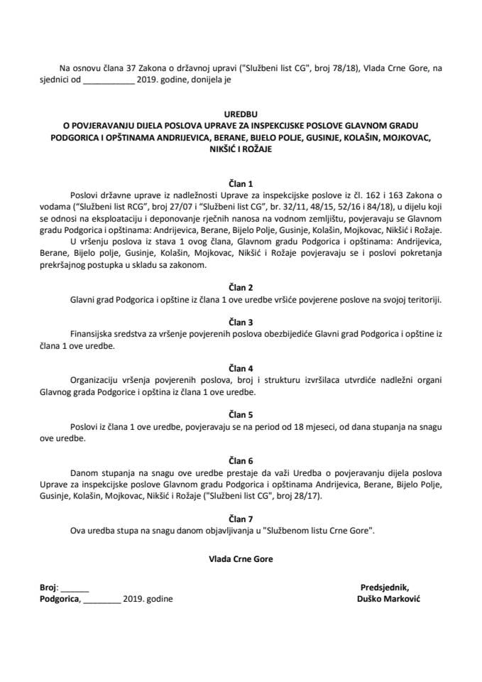 Predlog uredbe o povjeravanju dijela poslova Uprave za inspekcijske poslove Glavnom gradu Podgorica i opštinama Andrijevica, Berane, Bijelo Polje, Gusinje, Kolašin, Mojkovac, Nikšić i Rožaje