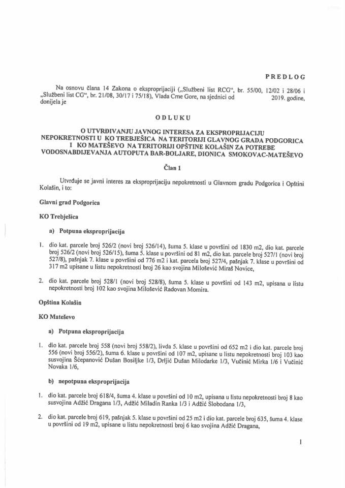 Predlog odluke o utvrđivanju javnog interesa za eksproprijaciju nepokretnosti u KO Trebješica na teritoriji Glavnog grada Podgorica i KO Mateševo na teritoriji Opštine Kolašin za potrebe vodosnabdijev