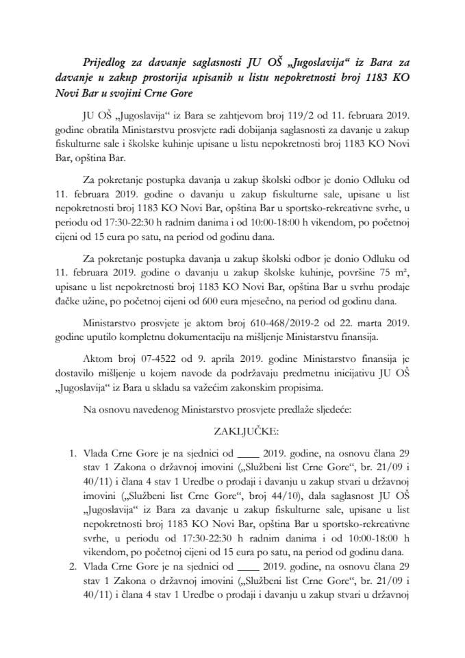 Predlog za davanje saglasnosti JU OŠ "Jugoslavija" iz Bara za davanje u zakup prostorija upisanih u list nepokretnosti broj 1183 KO Novi Bar u svojini Crne Gore