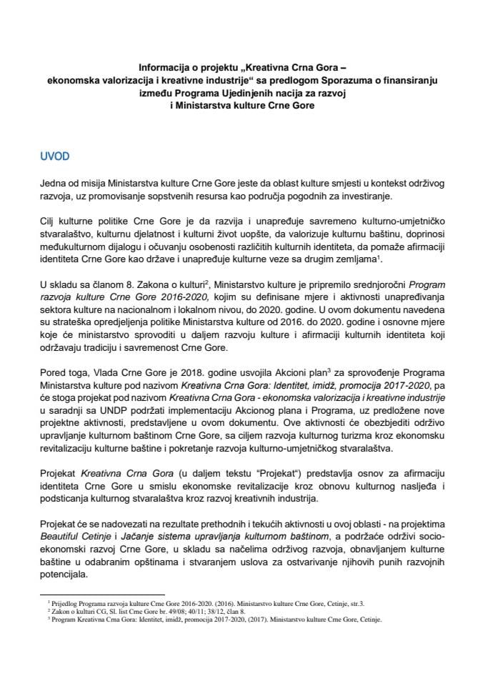 Информација о пројекту "Креативна Црна Гора - економска валоризација и креативне индустрије" с Предлогом споразума о финансирању између Програма Уједињених нација за развој и Министарства културе Цр