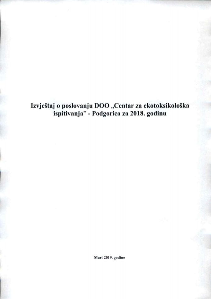 Izvještaj o poslovanju i Finansijski iskaz DOO "Centar za ekotoksikološka ispitivanja" Podgorica za 2018. godinu s Predlogom odluke o raspodjeli dobiti