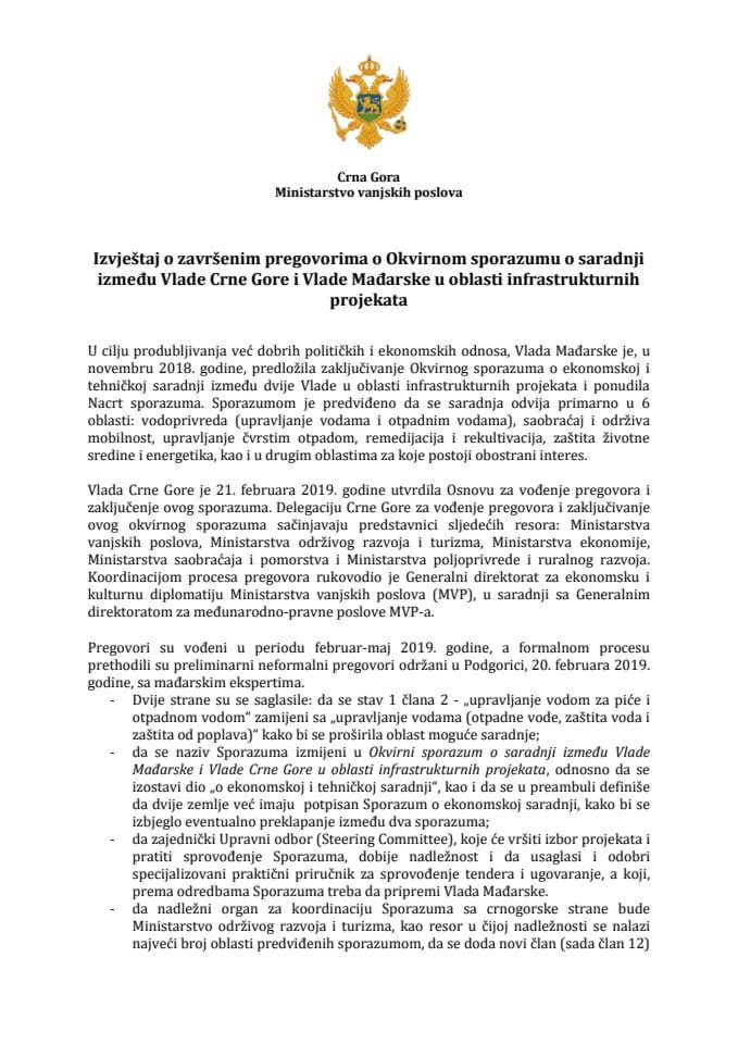 Izvještaj o završenim pregovorima o Okvirnom sporazumu o saradnji između Vlade Crne Gore i Vlade Mađarske u oblasti infrastrukturnih projekata s Predlogom okvirnog sporazuma