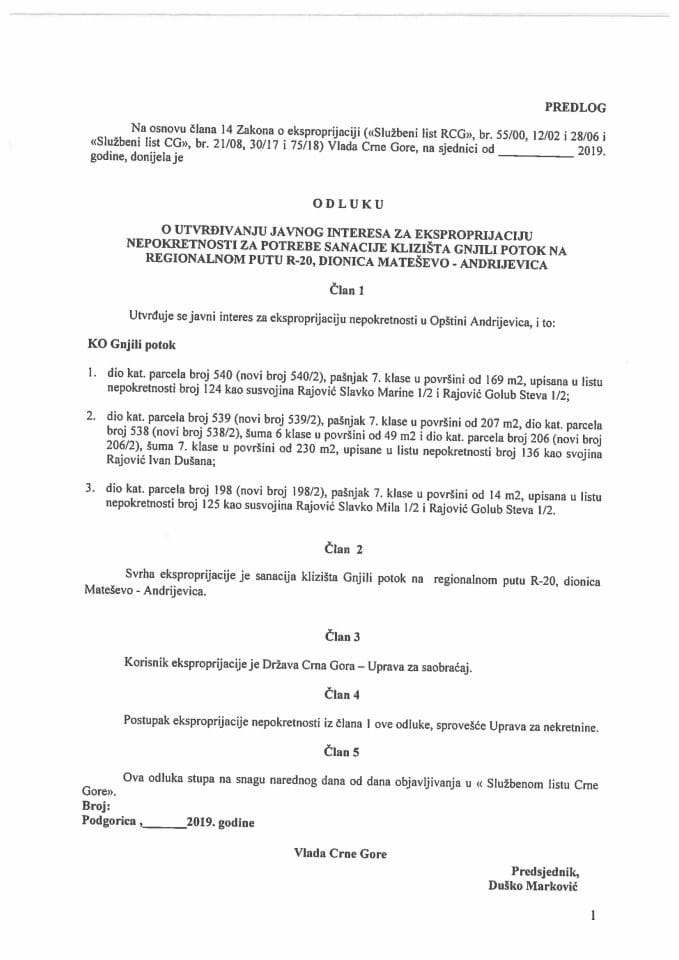 Предлог одлуке о утврђивању јавног интереса за експропријацију непокретности за потребе санације клизишта Гњили поток на регионалном путу Р-20, дионица Матешево - Андријевица (без расправе)