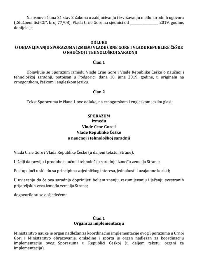 Предлог одлуке о објављивању Споразума између Владе Црне Горе и Владе Републике Чешке о научној и технолошкој сарадњи (без расправе)