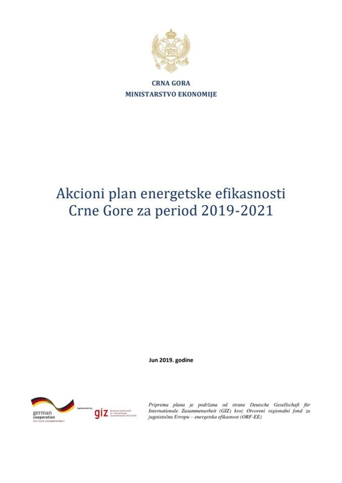 Предлог акционог плана енергетске ефикасности Црне Горе за период 2019-2021 с Извјештајем о реализацији Акционог плана енергетске ефикасности 2016-2018, за 2018. годину