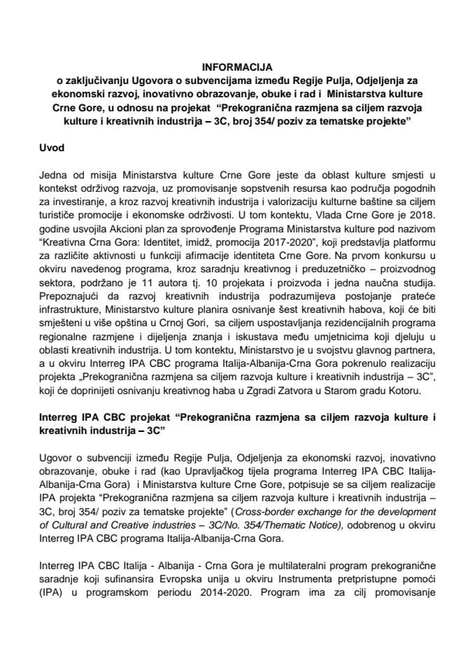 Информација о закључивању Уговора о субвенцијама између Регије Пуља, Одјељења за економски развој, иновативно образовање, обуке и рад и Министарства културе Црне Горе, у односу на пројекат (без 