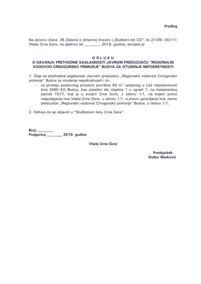 Predlog odluke o davanju prethodne saglasnosti Javnom preduzeću "Regionalni vodovod crnogorsko primorje" Budva za otuđenje nepokretnosti