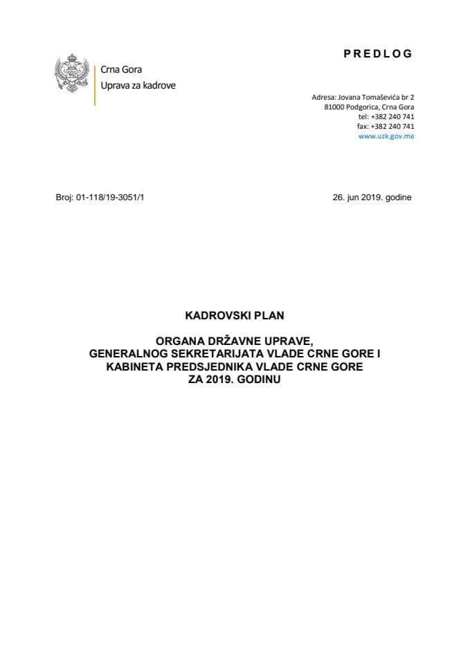 Predlog kadrovskog plana organa državne uprave, Generalnog sekretarijata Vlade Crne Gore i Kabineta predsjednika Vlade Crne Gore za 2019. godinu 