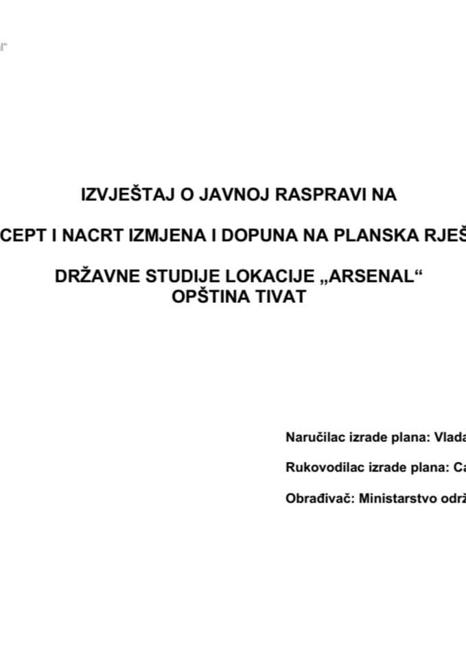 Izvještaj o javnoj raspravi na Koncept i Nacrt Izmjena i dopuna na planska rješenja Državne studije lokacije „Arsenal“ - Opština Tivat