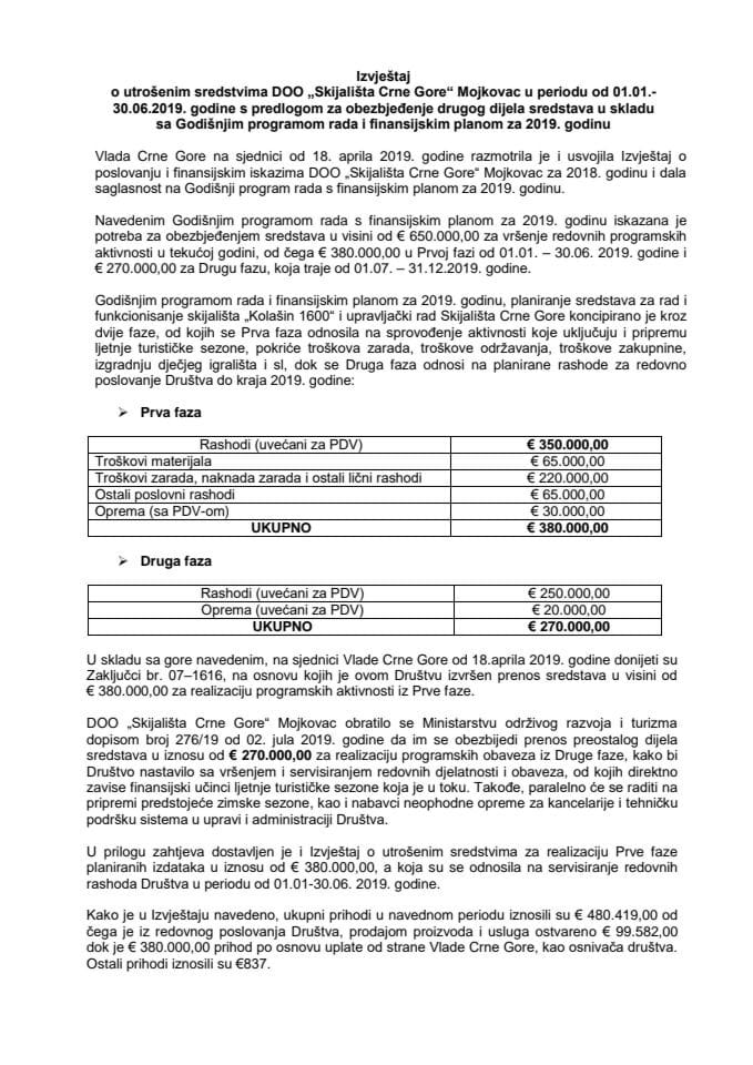 Izvještaj o utrošenim sredstvima DOO „Skijališta Crne Gore“ Mojkovac u periodu od 1. 1. do 30. 6. 2019. godine s Predlogom za obezbjeđenje drugog dijela sredstava u skladu sa Godišnjim programom rada 