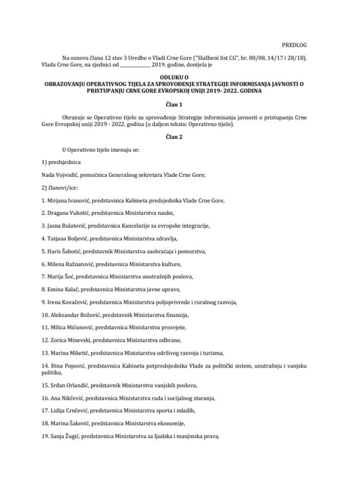 	Predlog odluke o obrazovanju operativnog tijela za sprovođenje Strategije informisanja javnosti o pristupanju Crne Gore Evropskoj uniji 2019 - 2022. godina