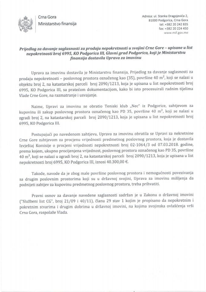 Predlog za davanje saglasnosti za prodaju nepokretnosti u svojini Crne Gore - upisane u list nepokretnosti broj 6995, KO Podgorica III, Glavni grad Podgorica s Predlogom ugovora o kupoprodaji nepokret