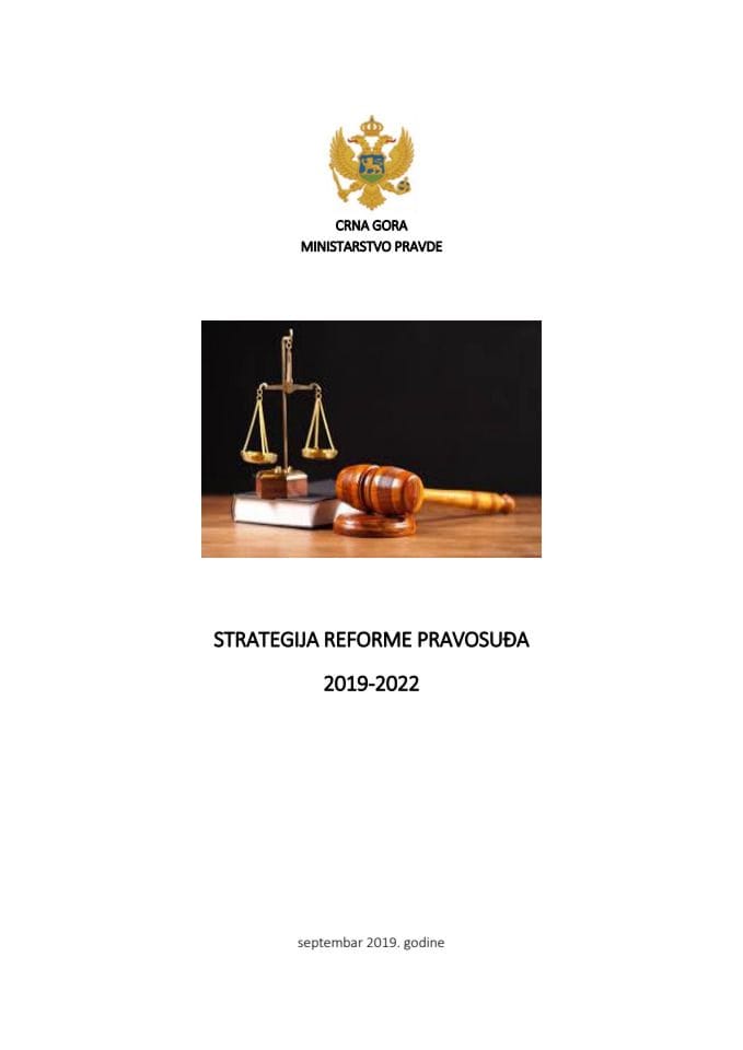 Predlog strategije reforme pravosuđa 2019-2022 s Predlogom akcionog plana za implementaciju Strategije reforme pravosuđa 2019-2022 (za period 2019-2020)