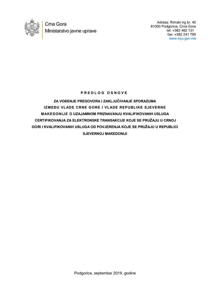 Predlog osnove za vođenje pregovora i zaključivanje Sporazuma između Vlade Crne Gore i Vlade Republike Sjeverne Makedonije o uzajamnom priznavanju kvalifikovanih usluga certifikovanja za elektronske t