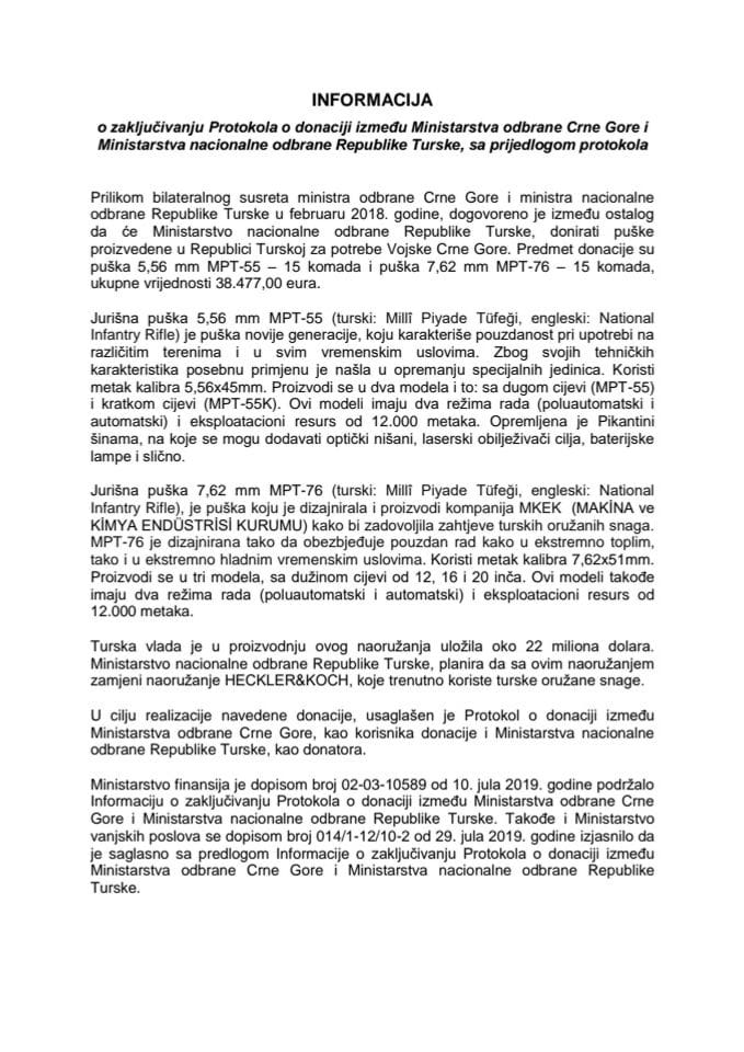 	Информација о закључивању Протокола о донацији између Министарства одбране Црне Горе и Министарства националне одбране Републике Турске с Предлогом протокола (без расправе)