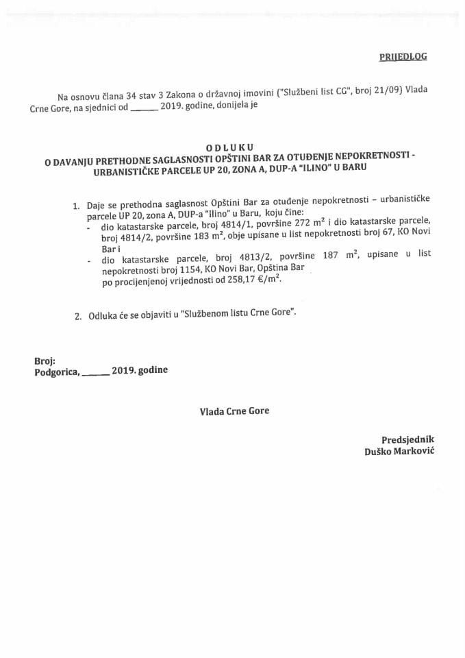 Предлог одлуке о давању претходне сагласности Општини Бар за отуђење непокретности - урбанистичке парцеле УП 20, зона А, ДУП-а "Илино" у Бару
