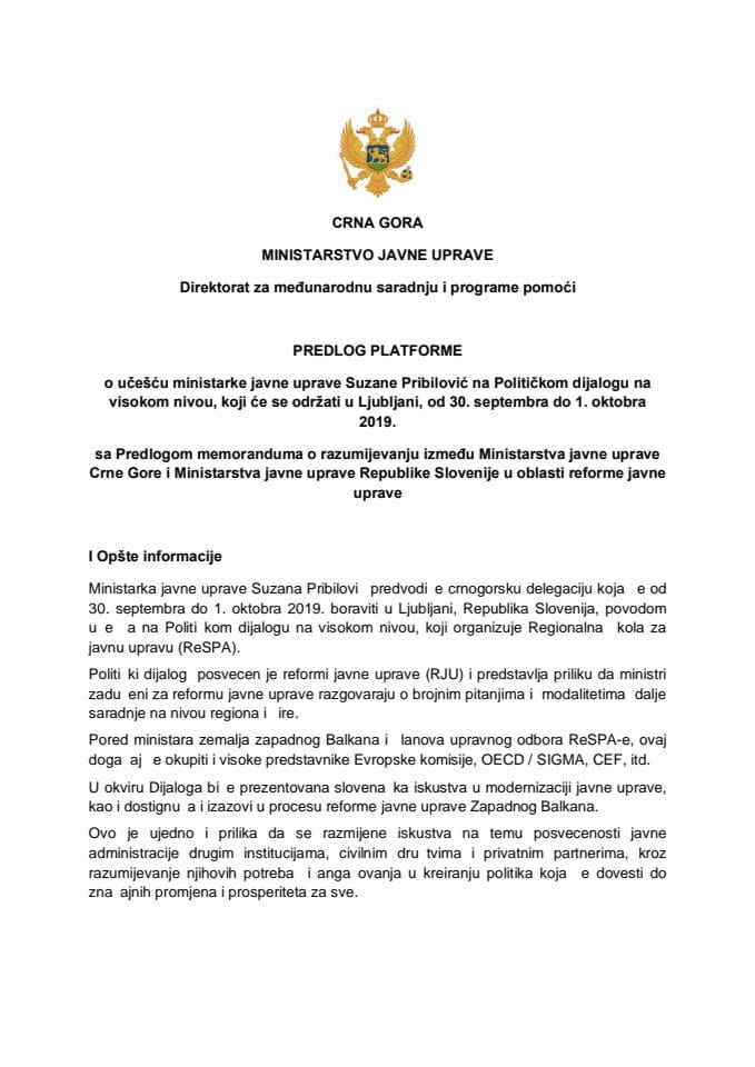 Предлог платформе о учешћу Сузане Прибиловић, министарке јавне управе, на Политичком дијалогу на високом нивоу, који ће се одржати у Љубљани, од 30. септембра до 1. октобра 2019. године с Предлогом 