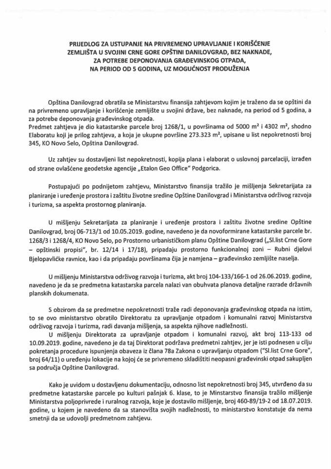 Predlog za ustupanje na privremeno upravljanje i korišćenje zemljišta u svojini Crne Gore Opštini Danilovgrad, bez naknade, za potrebe deponovanja građevinskog otpada, na period od 5 godina, uz mogućn