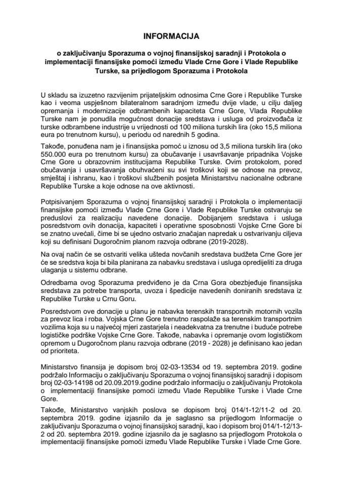 Informacija o zaključivanju Sporazuma o vojnoj finansijskoj saradnji i Protokola o implementaciji finansijske pomoći između Vlade Crne Gore i Vlade Republike Turske s Predlogom sporazuma i Predlogom p