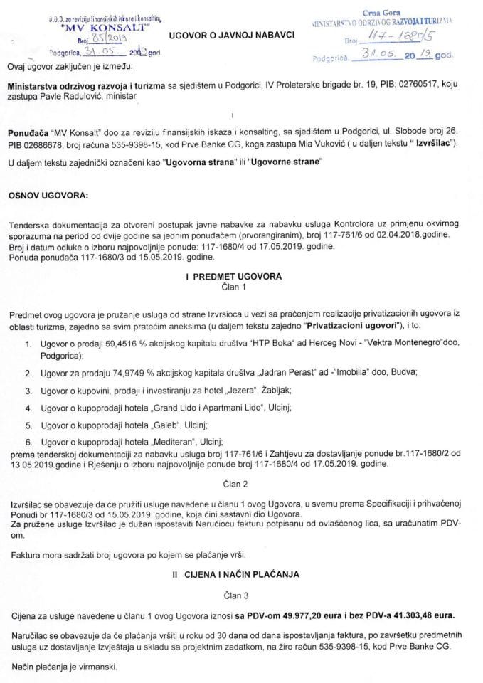 31.05.2019. - Ugovor za pružanje usluga u vezi sa praćenjem realizacije privatizacionih ugovora iz oblasti turizma, zajedno sa svim pratećim aneksima (u daljem tekstu zajedno "Privatizacioni ugovori")