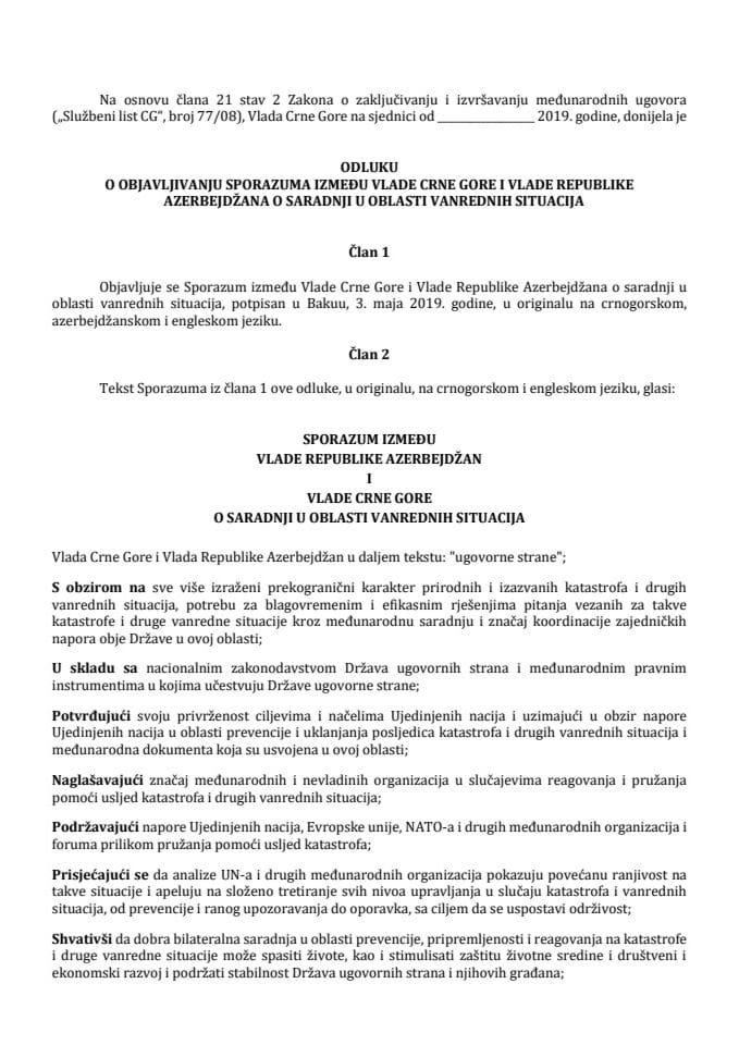 Predlog odluke o objavljivanju Sporazuma između Vlade Crne Gore i Vlade Republike Azerbejdžana o saradnji u oblasti vanrednih situacija (bez rasprave)