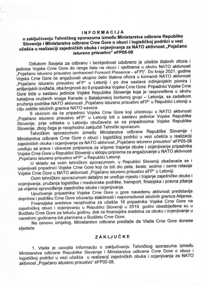 Informacija o zaključivanju Tehničkog sporazuma između Ministarstva odbrane Republike Slovenije i Ministarstva odbrane Crne Gore o obuci i logističkoj podršci u vezi učešća u realizaciji zajedničkih o