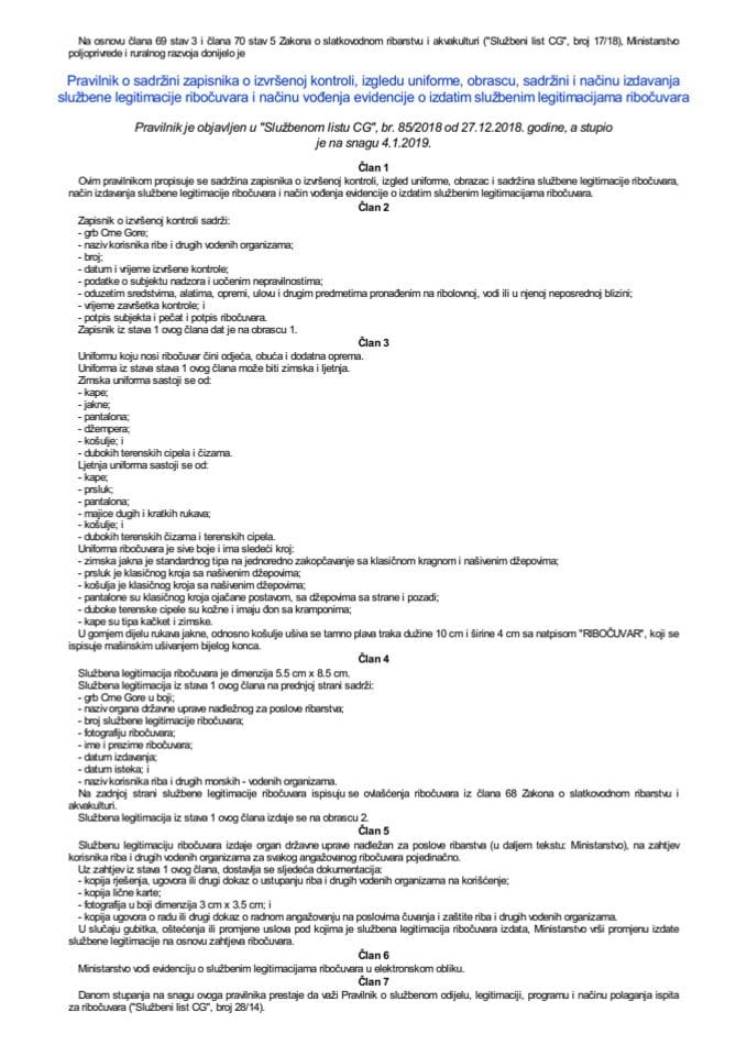 9.Pravilnik o sadržini zapisnika o izvršenoj kontroli, izgledu uniforme, obrascu, sadržini i načinu izdavanja službene legitimacije ribočuvara i načinu vođenja evidencije o izdatim službenim le