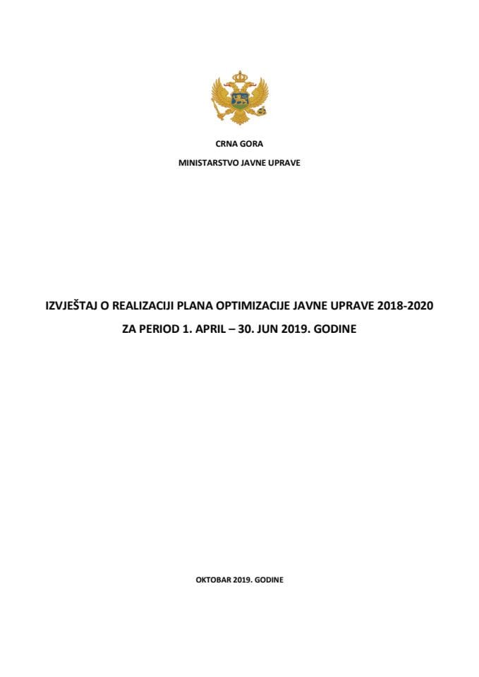 Izvještaj o realizaciji Plana optimizacije javne uprave 2018-2020 za period 1. april - 30. jun 2019. godine