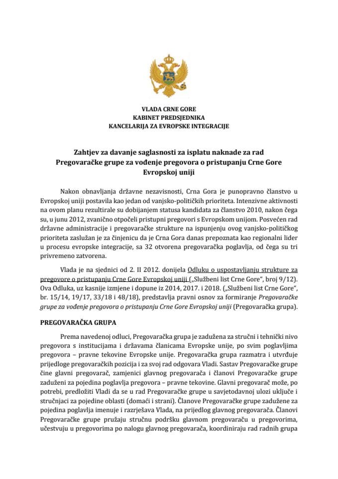 Zahtjev za davanje saglasnosti za isplatu naknade za rad Pregovaračke grupe za vođenje pregovora o pristupanju Crne Gore Evropskoj uniji