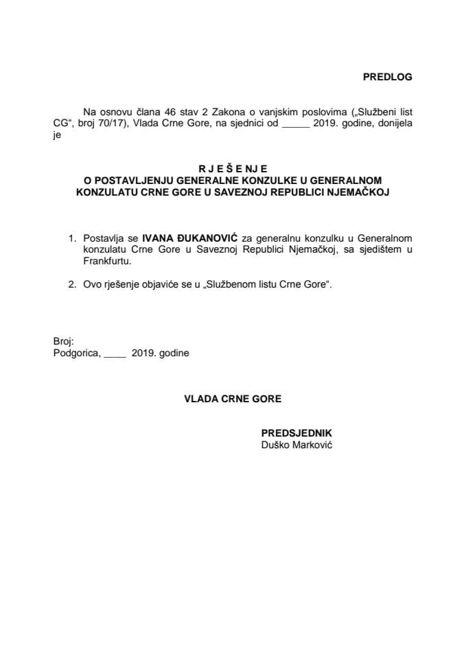 Предлог рјешења о постављењу генералне конзулке у Генералном конзулату Црне Горе у Савезној Републици Њемачкој, са сједиштем у Франкфурту