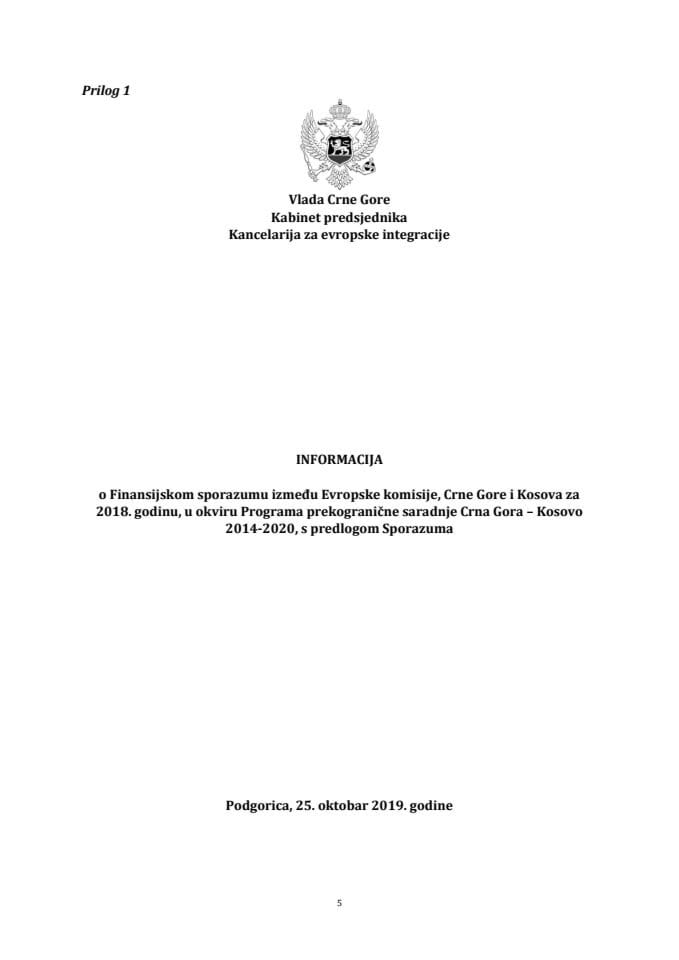 Информација о Финансијском споразуму између Европске комисије, Црне Горе и Косова за 2018. годину, у оквиру Програма прекограничне сарадње Црна Гора - Косово 2014-2020 с Предлогом финансијског спораз