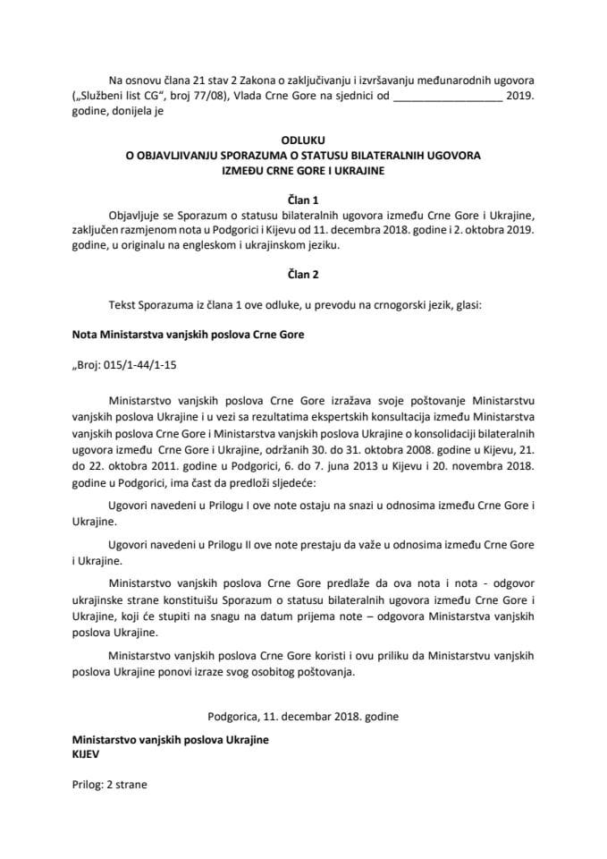 Predlog odluke o objavljivanju Sporazuma o statusu bilateralnih ugovora između Crne Gore i Ukrajine (bez rasprave) 