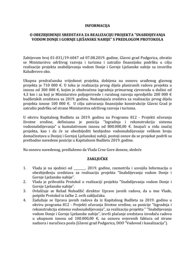 	Informacija o obezbjeđenju sredstava za realizaciju projekta "Snabdijevanja vodom Donje i Gornje Lješanske nahije" s Predlogom protokola (bez rasprave) 