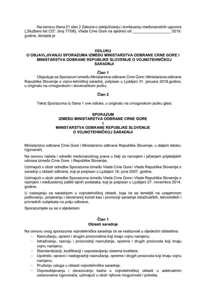 Предлог одлуке о објављивању Споразума између Министарства одбране Црне Горе и Министарства одбране Републике Словеније о војнотехничкој сарадњи (без расправе)