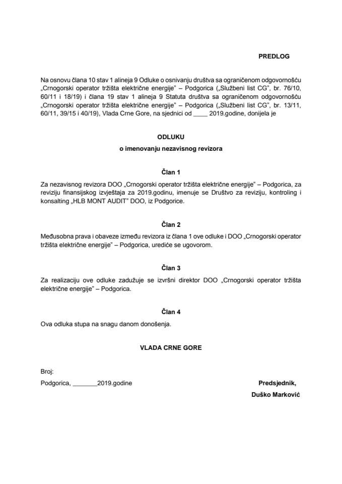 Предлог одлуке о именовању независног ревизора Друштва са ограниченом одговорношћу "Црногорски оператор тржишта електричне енергије" - Подгорица (без расправе)