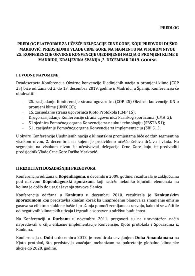 Predlog platforme za učešće delegacije Crne Gore, koju će predvoditi Duško Marković, predsjednik Vlade, na 25. konferenciji Okvirne konvencije Ujedinjenih nacija o promjeni klime, u Madridu, Kraljevin