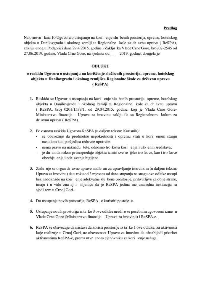 Predlog odluke o raskidu Ugovora o ustupanju na korišćenje službenih prostorija, opreme, hotelskog objekta u Danilovgradu i okolnog zemljišta Regionalne škole za državnu upravu (ReSPA)